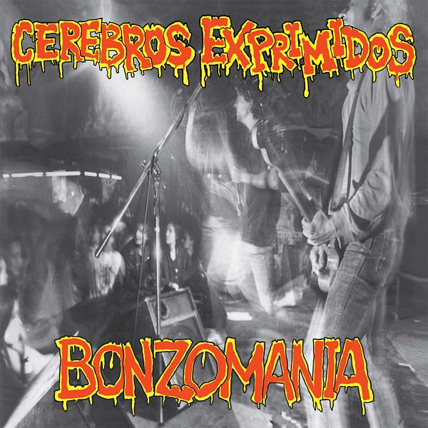 CEREBROS EXPRIMIDOS - Bonzomania | Vinyl