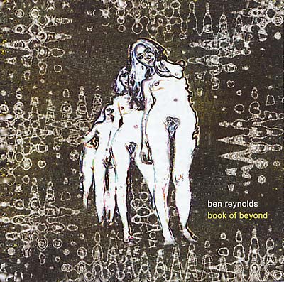 BEN REYNOLDS - Book of Beyond | CD