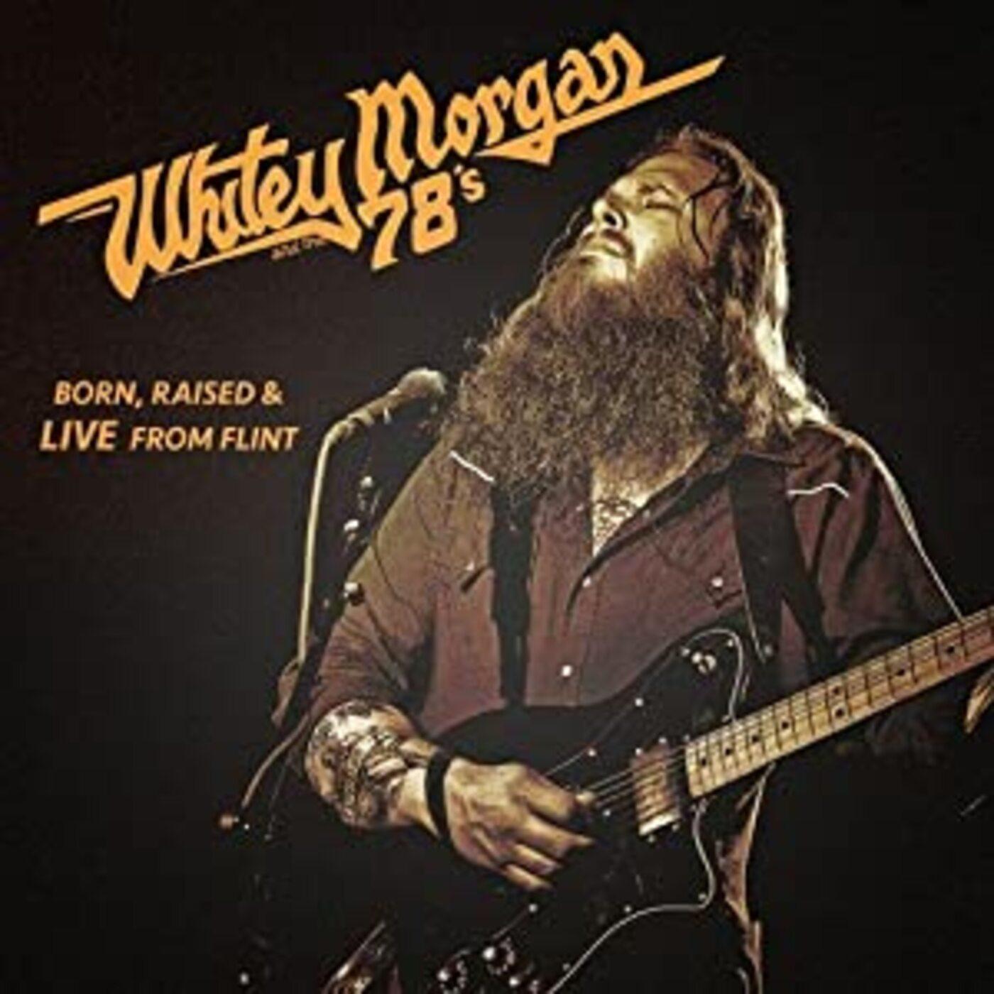 Whitey & The 78's Morgan | Born Raised & Live From Flint | Vinyl