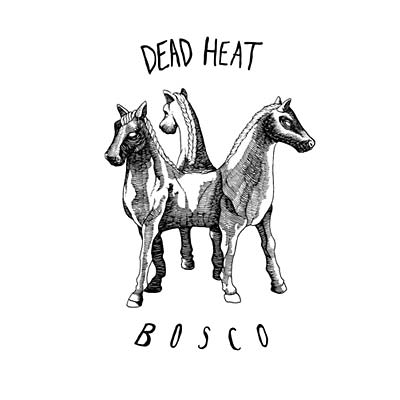 DEAD HEAT - Bosco EP | Vinyl