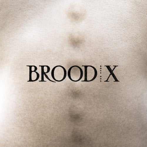 Boss Hog - BROOD X | CD