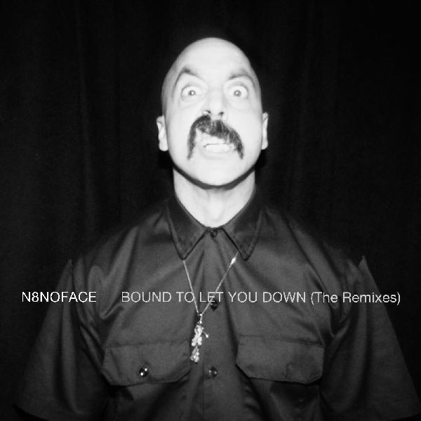 N8Noface - Bound To Let You Down (The Remixes) | Vinyl