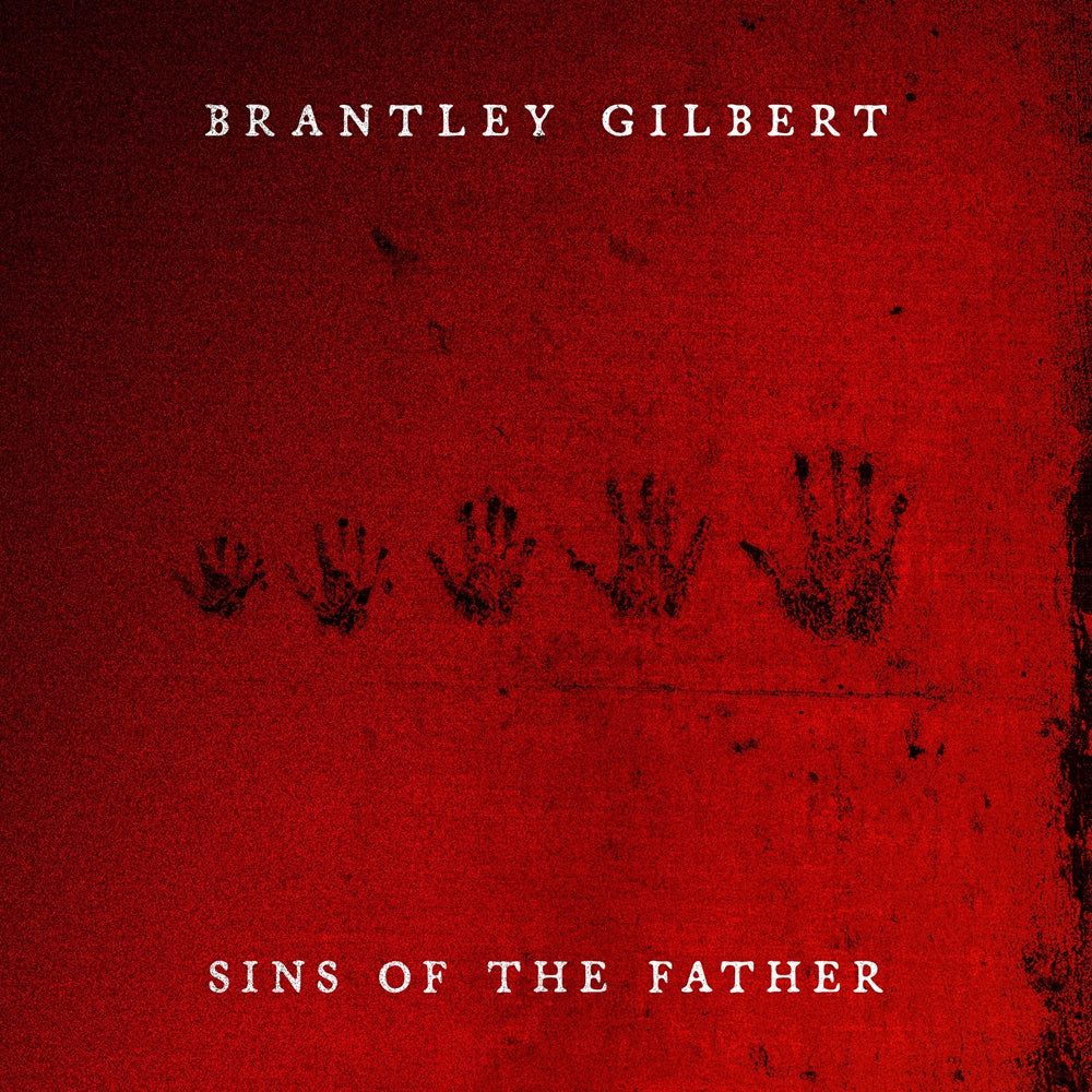 Brantley Gilbert - Sins Of The Father | CD