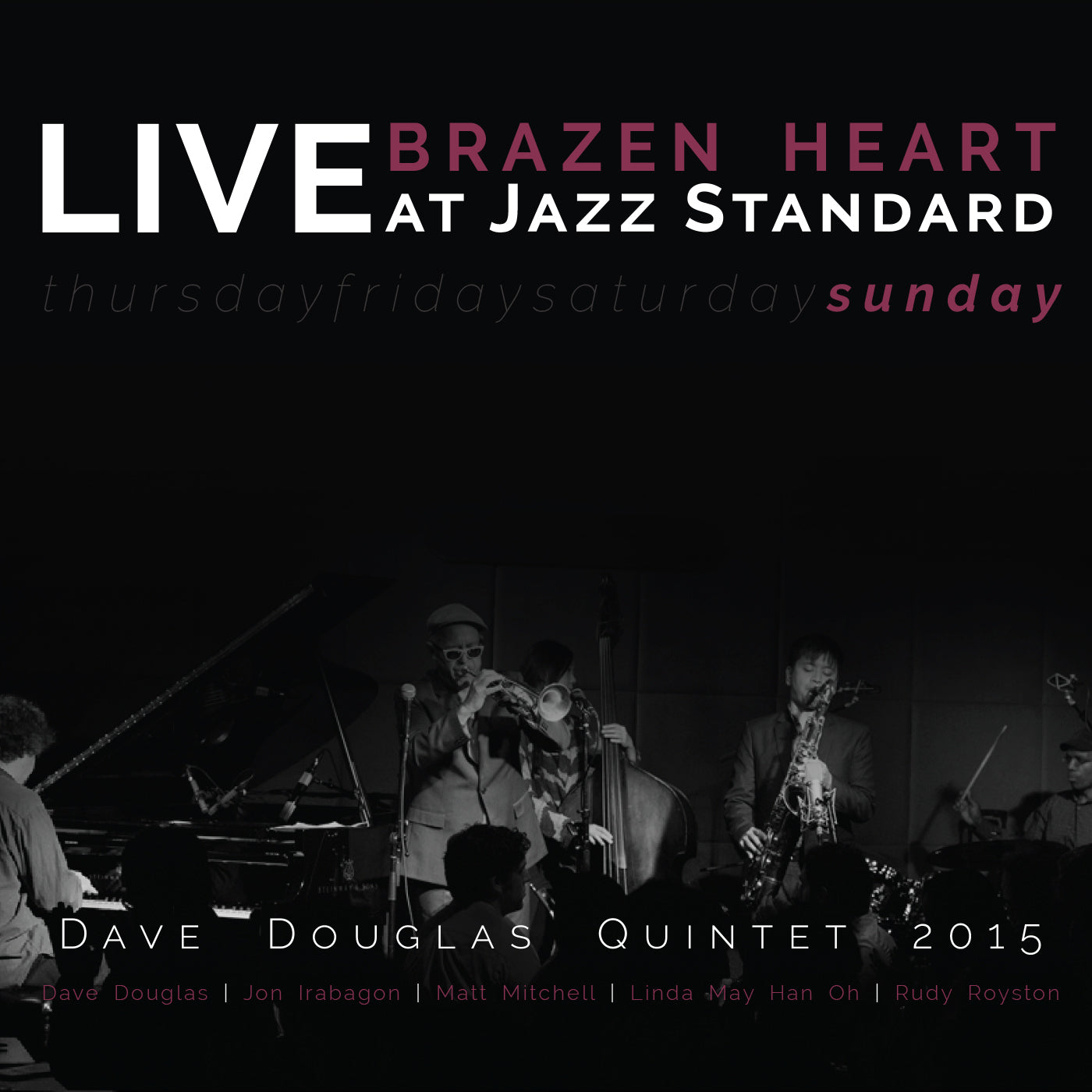 Dave Quintet Douglas | Brazen Heart Live at Jazz Standard - Sunday | CD
