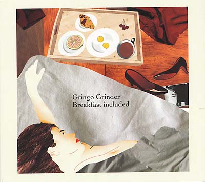 GRINGO GRINDER - Breakfast Included | CD