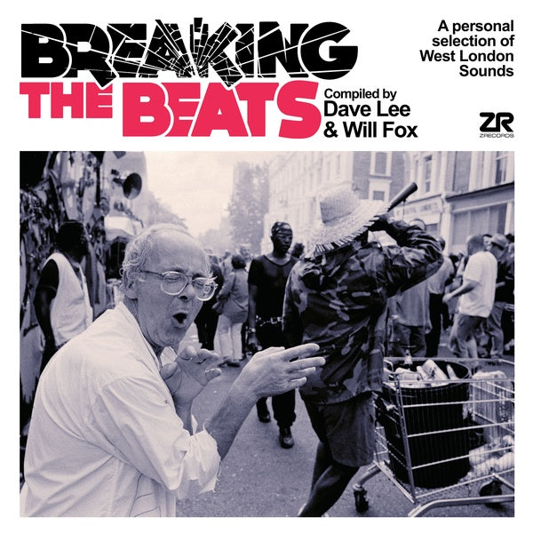 DAVE LEE & WILL FOX - Breaking The Beats: A Personal Selection of West London Sounds | CD