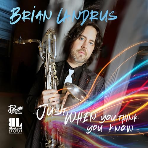 Brian Landrus | Just When You Think You Know | CD