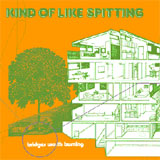 Kind Of Like Spitting | Bridges Worth Burning | CD