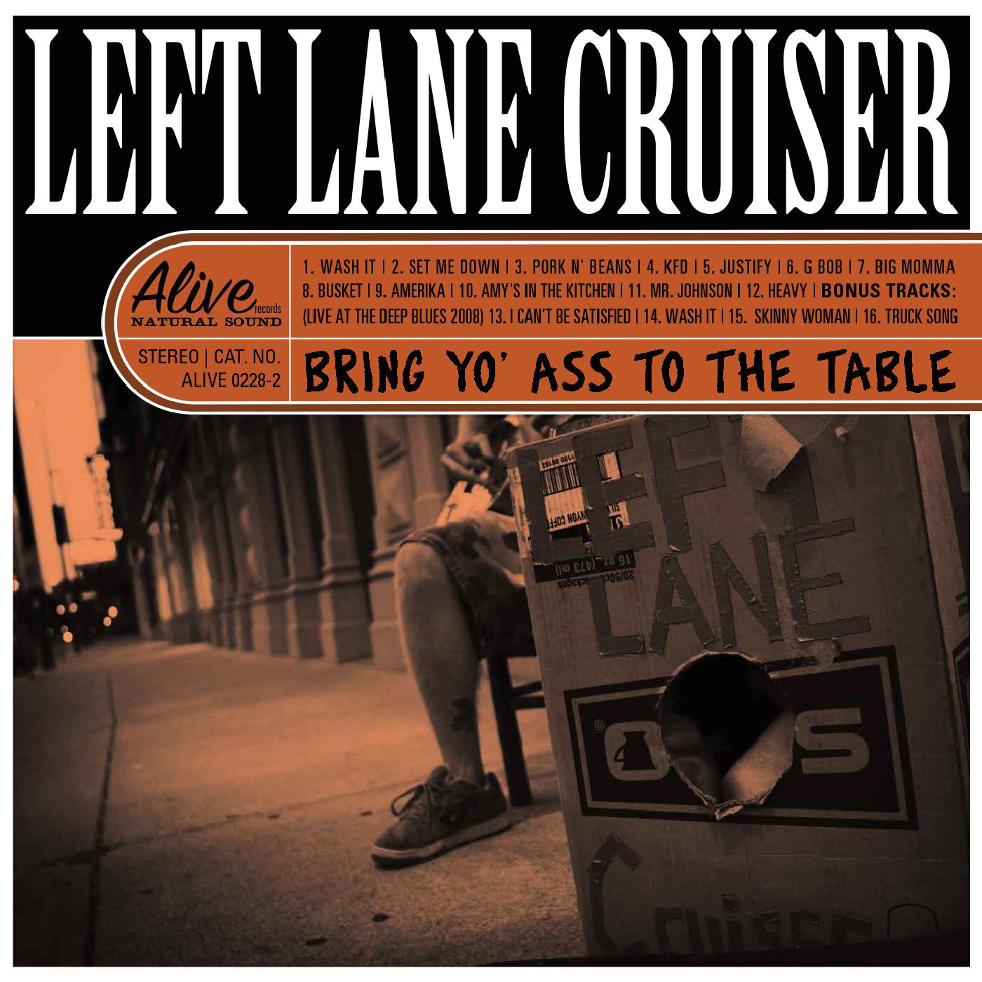 Left Lane Cruiser - Bring Yo' Ass To The Table | CD