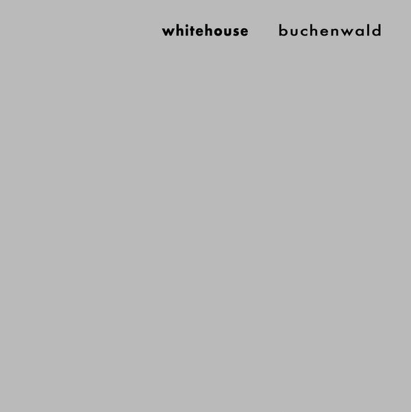 WHITEHOUSE - Buchenwald | CD