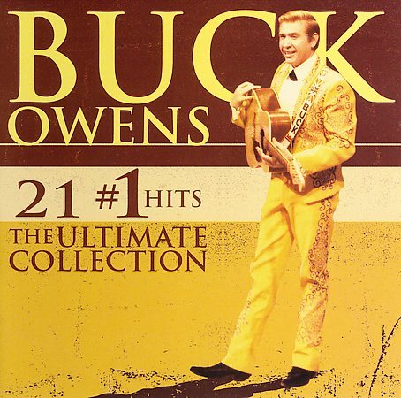 Buck Owens - 21 #1 HITS: THE ULTIMATE COLLECTION | CD