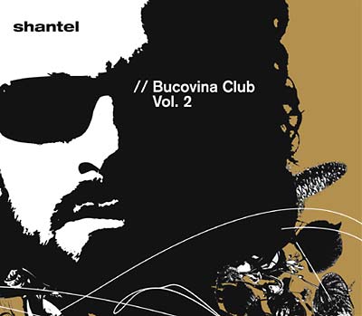 SHANTEL - Bucovina Club Vol. 2 | CD