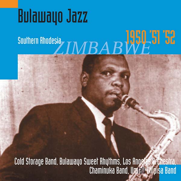 HUGH TRACEY - Bulawayo Jazz: Southern Rhodesia 1950, '51, '52 | CD