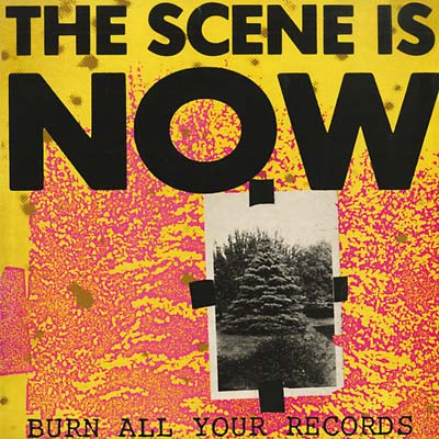 THE SCENE IS NOW - Burn All Your Records | CD