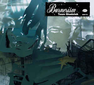 Team Shadetek - Burnerism | CD