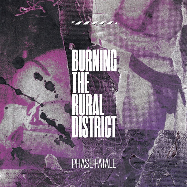 PHASE FATALE - Burning The Rural District | Vinyl