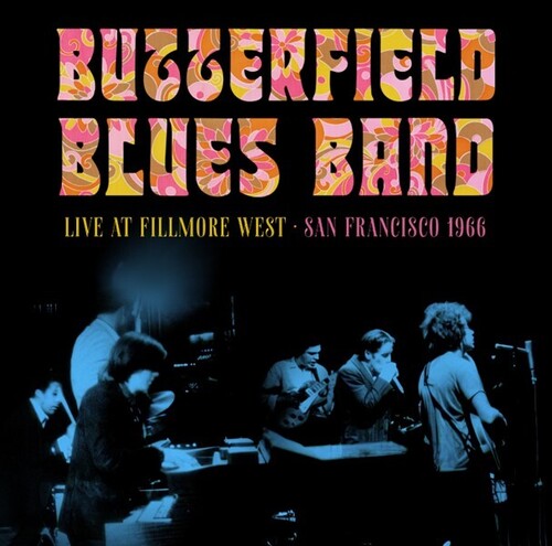 Butterfield Blues Band - Fillmore West, San Francisco, 1966 [Import] | CD