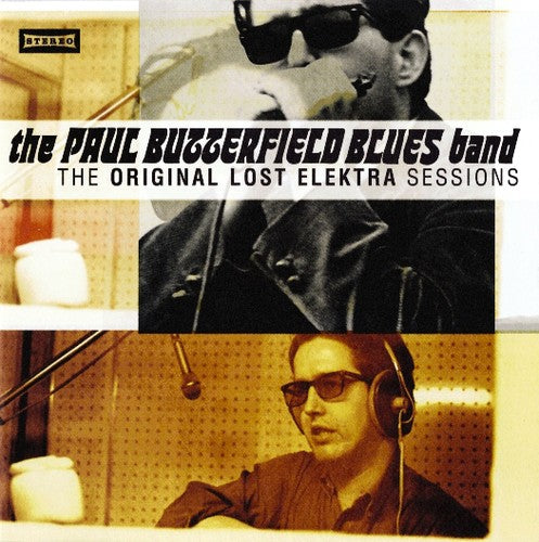 Butterfield Blues Band - Original Lost Elektra Sessions (Reissue) | CD
