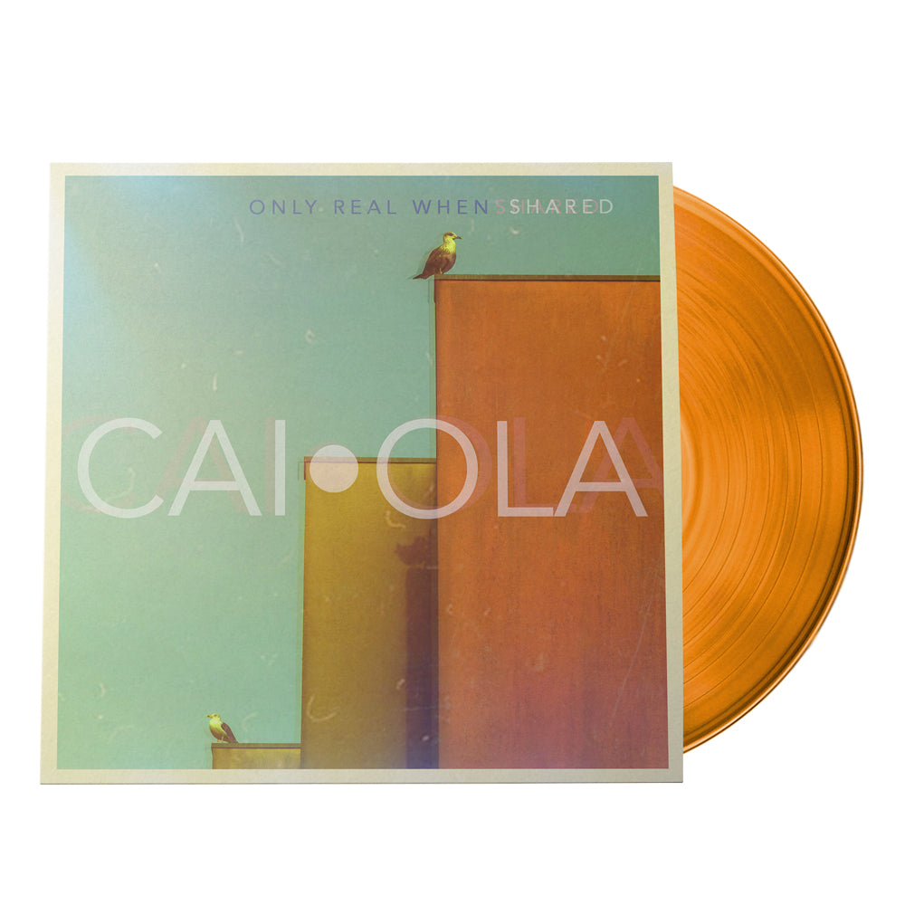 Caiola - Only Real When Shared (Translucent Orange Vinyl) | Vinyl