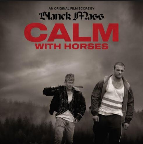 Blanck Mass - Calm With Horses (Original Score) | Vinyl
