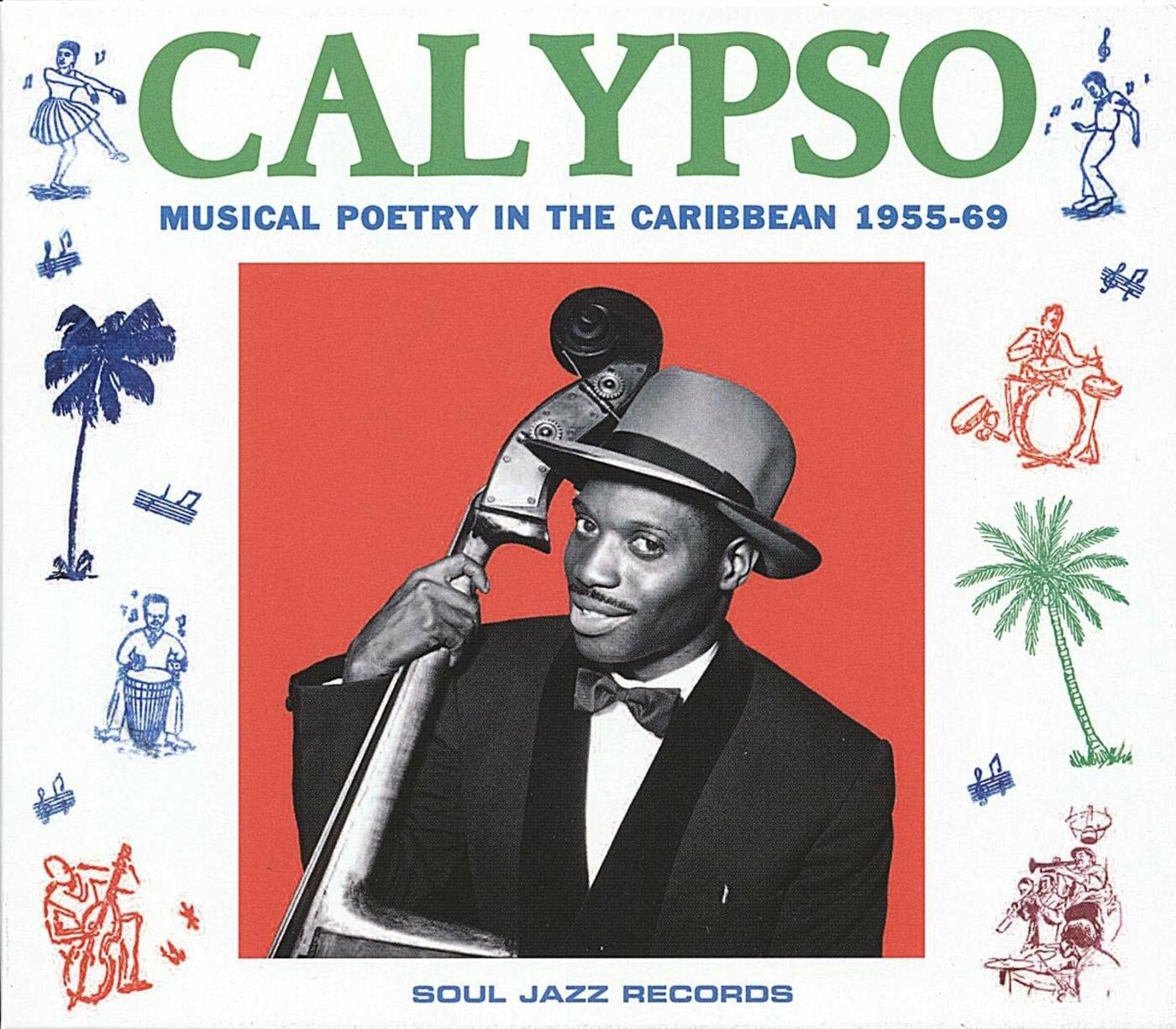Soul Jazz Records presents | Calypso: Musical Poetry In The Caribbean 1955-69 | CD