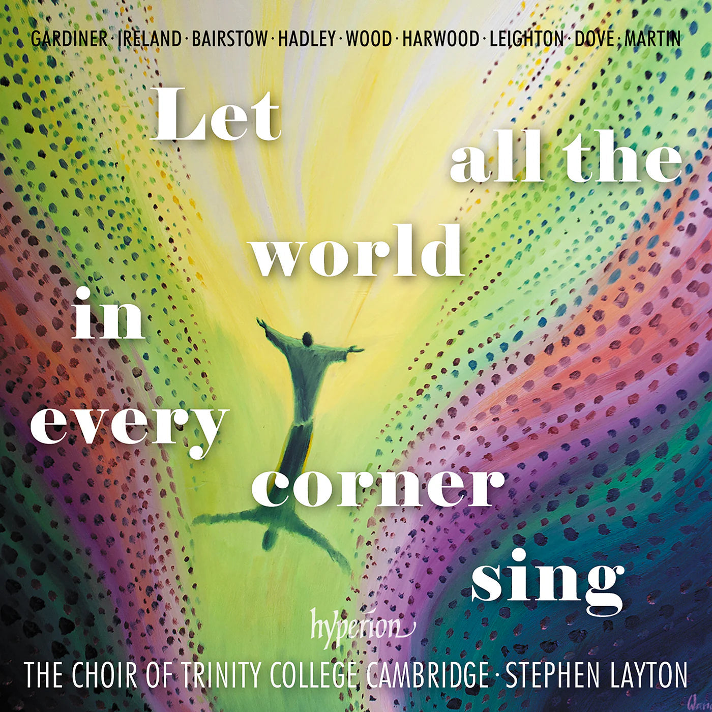 Cambridge/Stephen Layton The Choir Of Trinity Coll | Let All The World In Every Corner Sing | CD