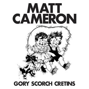 Cameron, Matt - Gory Scorch Cretins (RSD11.24.23) | Vinyl