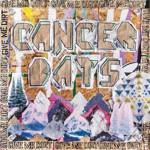 Cancer Bats - Give Me Dirt | CD