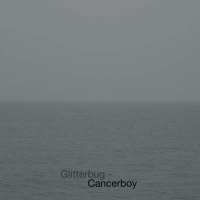 GLITTERBUG - Cancerboy | Vinyl