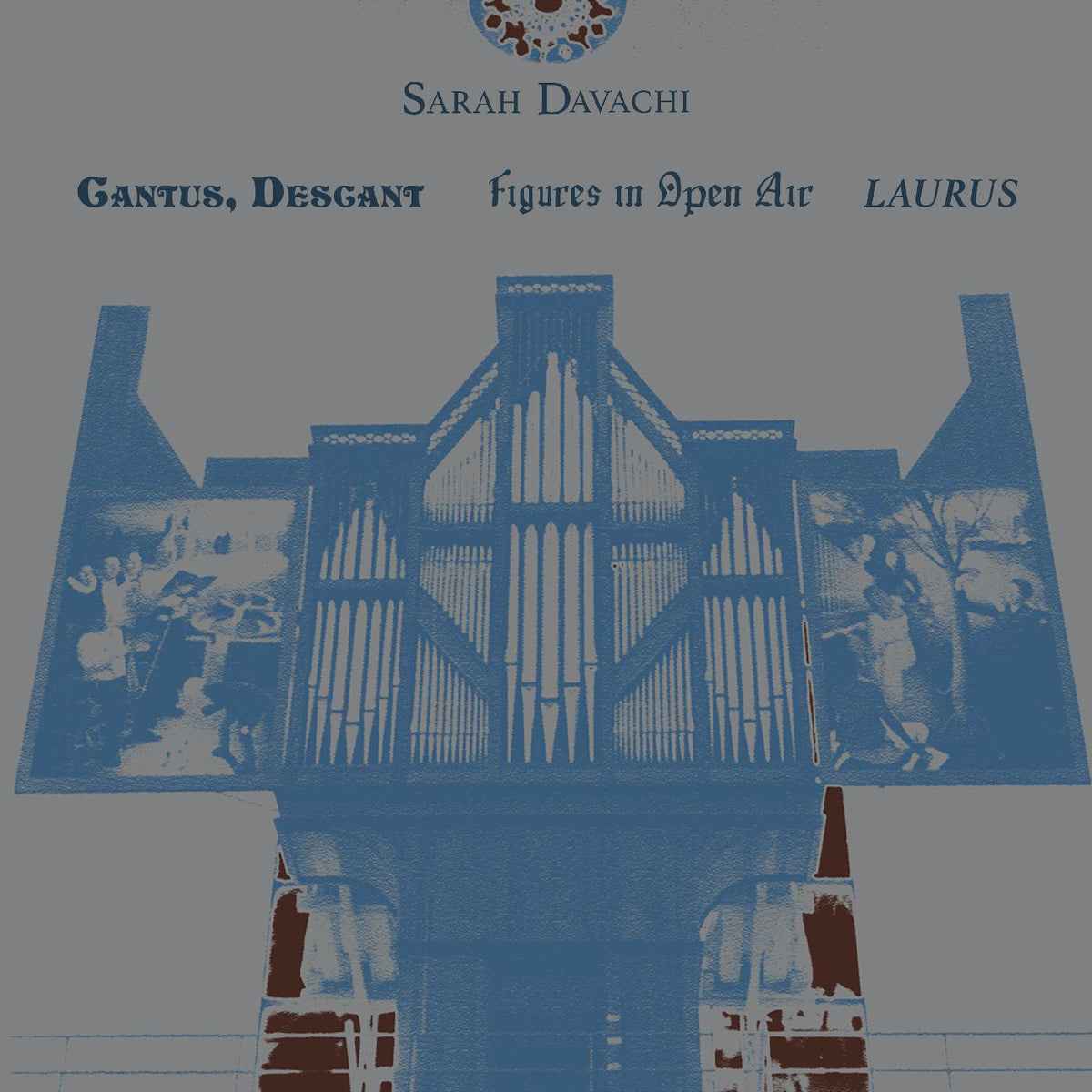 Sarah Davachi - Cantus Figures Laurus | CD