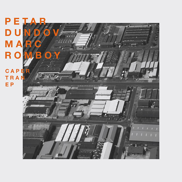 PETAR DUNDOV & MARC ROMBOY - Caper Tran EP | Vinyl