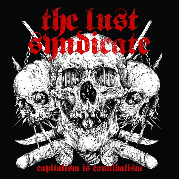 THE LUST SYNDICATE - Capitalism is Cannibalism | Vinyl