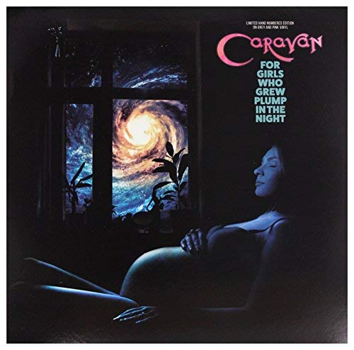Caravan - For Girls Who Grew Plump In The Night (Colour Vinyl) | Vinyl