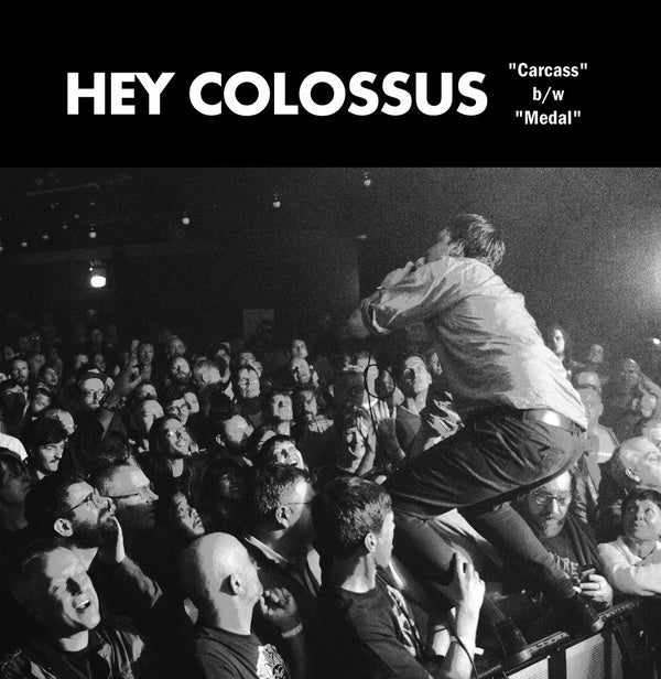 HEY COLOSSUS - Carcass/Medal | Vinyl