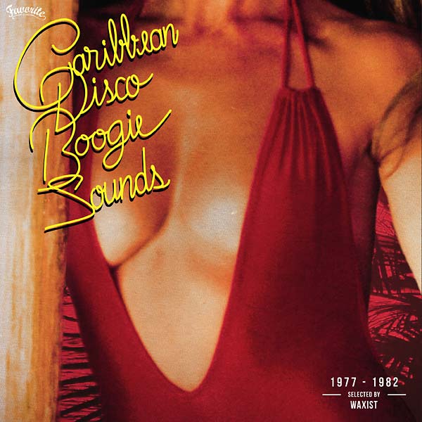 WAXIST - Caribbean Disco Boogie Sounds 1977-1982: Selected by Waxist | CD