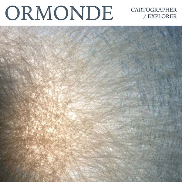 Ormonde - Cartographer/Explorer | Vinyl