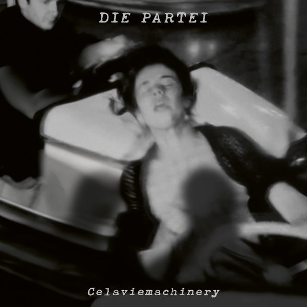 DIE PARTEI - Celaviemachinery | CD