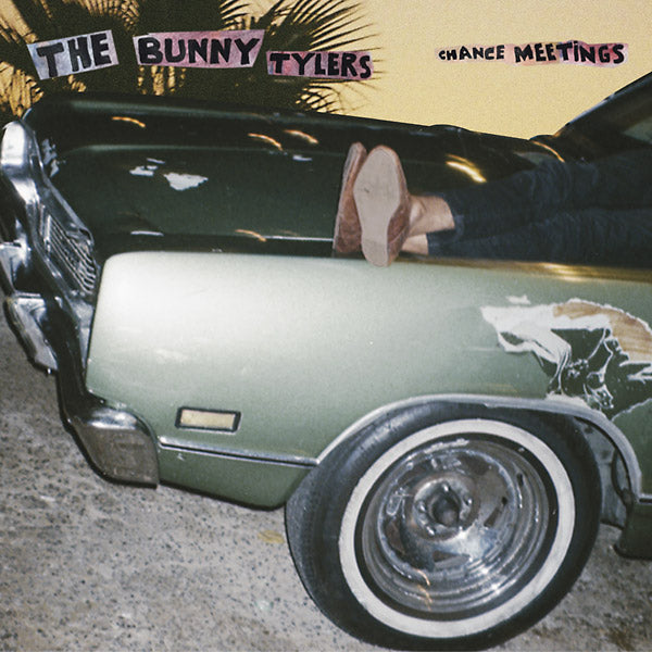 THE BUNNY TYLERS - Chance Meetings | Vinyl