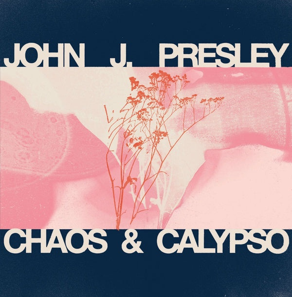 JOHN J PRESLEY - Chaos & Calypso | Vinyl