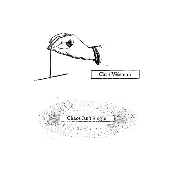 CHRIS WEISMAN - Chaos Isn't Single | Vinyl