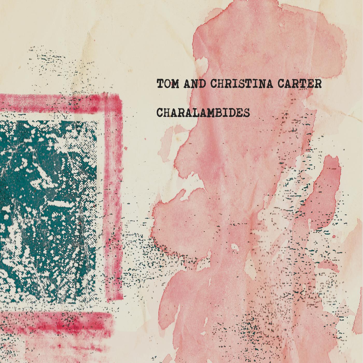 Charalambides | Charalambides: Tom And Christina Carter | Vinyl