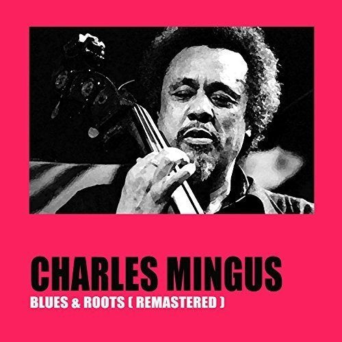 Charles Mingus - Blues & Roots | Vinyl