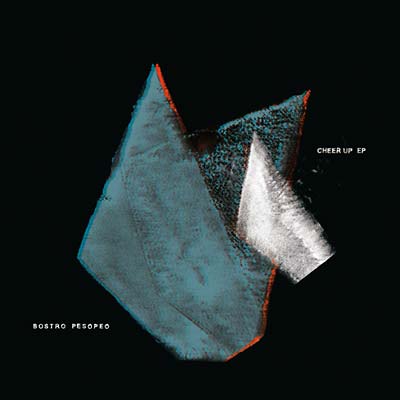 BOSTRO PESOPEO - Cheer Up EP | Vinyl