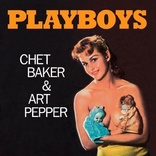 Chet Baker & Art Pepper - Playboys (180 Gram Vinyl) [Import] | Vinyl