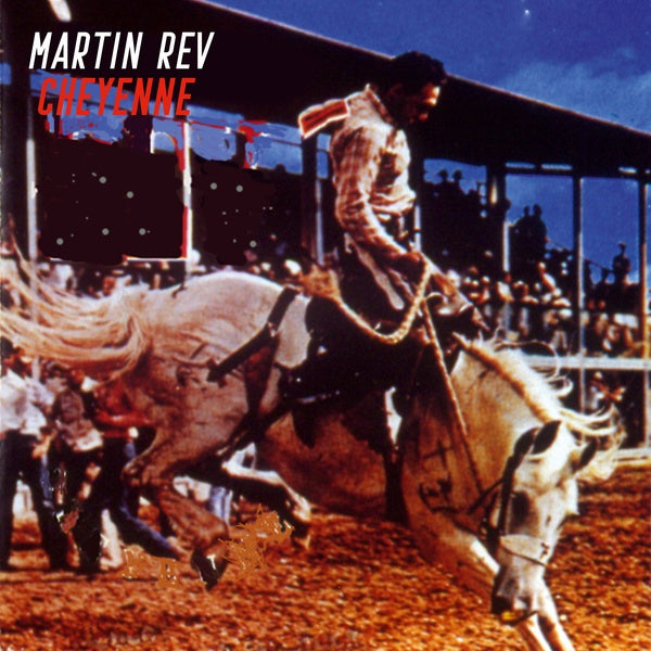 MARTIN REV - Cheyenne | Vinyl