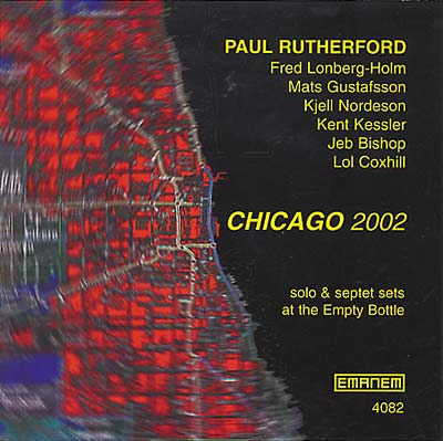 PAUL RUTHERFORD - Chicago 2002 | CD