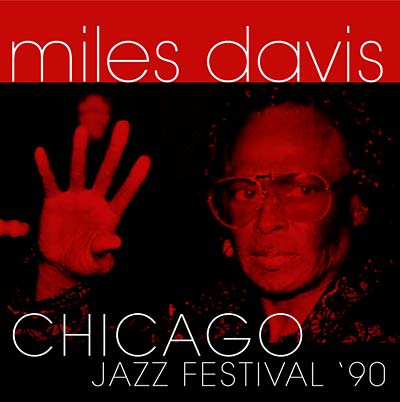 MILES DAVIS - Chicago Jazz Festival '90 | CD