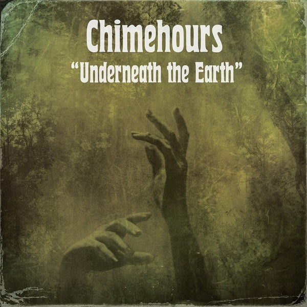 Chimehours - Underneath The Earth [CD] | CD