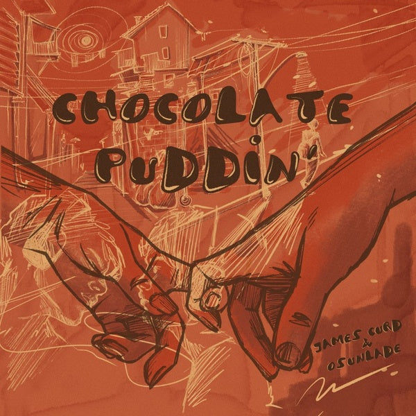 JAMES CURD, OSUNLADE - Chocolate Puddin' | Vinyl