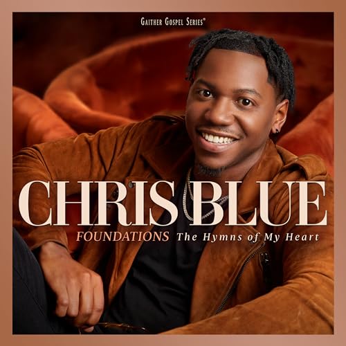 Chris Blue - Foundations: The Hymns Of My Heart | CD
